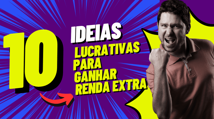 10 Ideias Lucrativas para Ganhar Renda Extra