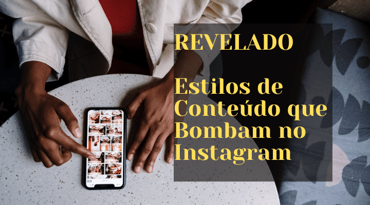 REVELADO Estilos de Conteúdo que Bombam no Instagram: Inspire-se e se Destaque