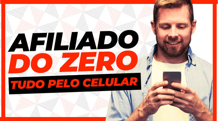 Como Começar como Afiliado do Zero, Usando Apenas o Celular