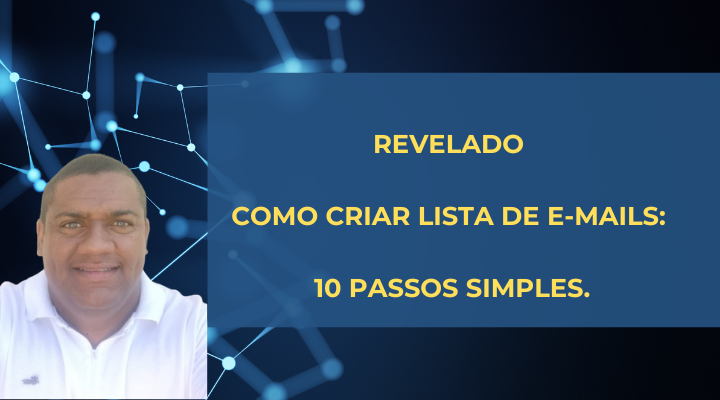 Como Criar Lista de E-mails: 10 Passos Simples