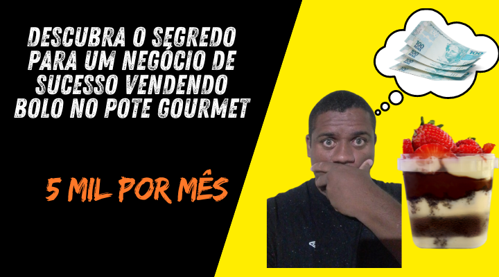 Descubra o Segredo para um Negócio de Sucesso Vendendo Bolo no Pote Gourmet